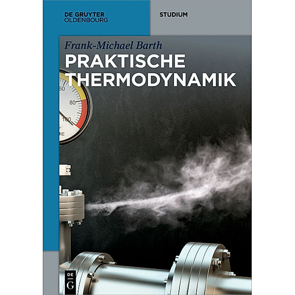 Praktische Thermodynamik, Frank-Michael Barth