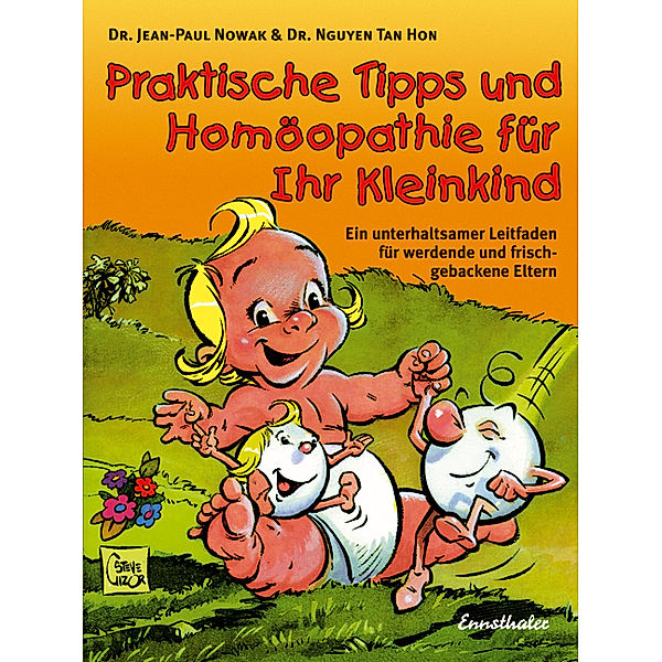 Praktische Tipps und Homöopathie für Ihr Kleinkind, Jean-Paul Nowak, Nguyen Tan Hon