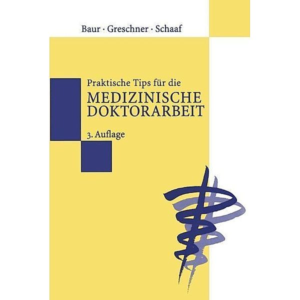 Praktische Tips für die Medizinische Doktorarbeit, Eva-Maria Baur, Martin Greschner, Ludwig Schaaf