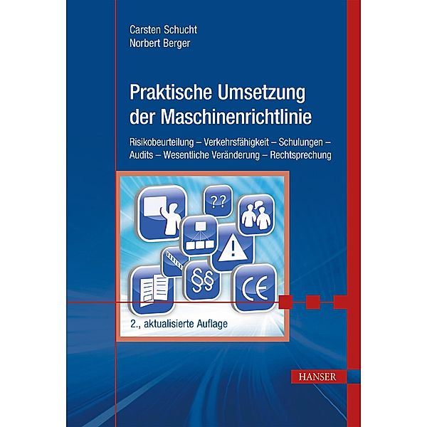 Praktische Umsetzung der Maschinenrichtlinie, Carsten Schucht, Norbert Berger