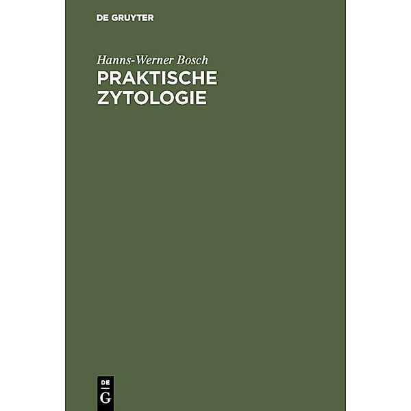 Praktische Zytologie, Hanns-Werner Bosch