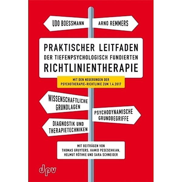 Praktischer Leitfaden der tiefenpsychologisch fundierten Richtlinientherapie, Udo Boessmann, Arno Remmers