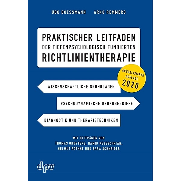 Praktischer Leitfaden der tiefenpsychologisch fundierten Richtlinientherapie, Udo Boessmann, Arno Remmers