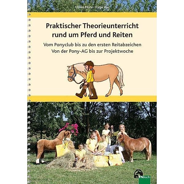 Praktischer Theorieunterricht rund um Pferd und Reiten, Katja Vau, Ulrike Mohr