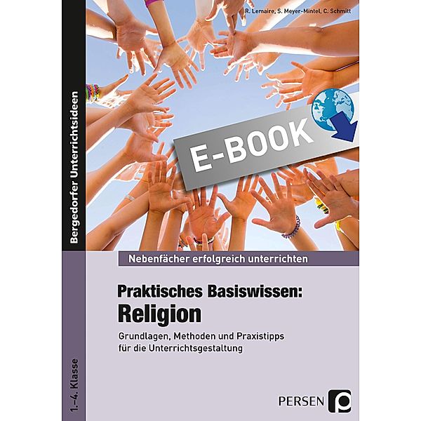 Praktisches Basiswissen: Religion / Nebenfächer erfolgreich unterrichten, R. Lemaire, S. Meyer-Mintel, C. Schmidt