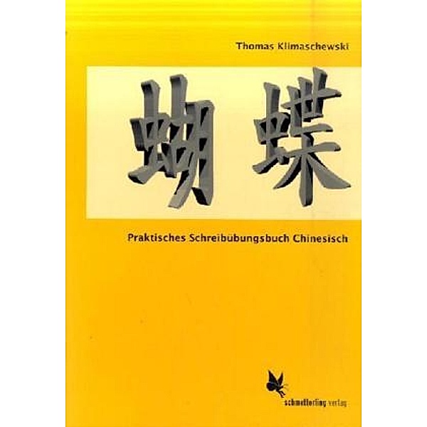 Praktisches Schreibübungsbuch Chinesisch, Thomas Klimaschewski