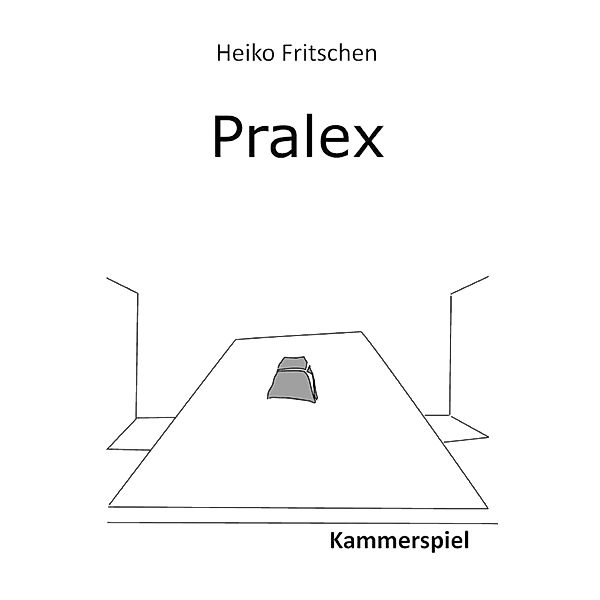 Pralex / Kammerspiele Bd.2, Heiko Fritschen