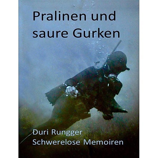 Pralinen und saure Gurken, Duri Rungger