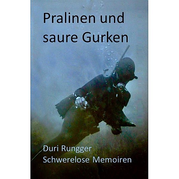 Pralinen und saure Gurken, Duri Rungger