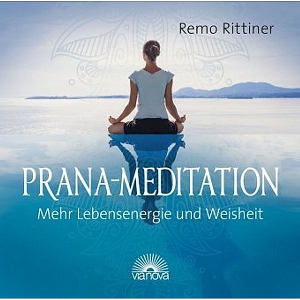 Prana-Mediation, 1 Audio-CD, Remo Rittiner