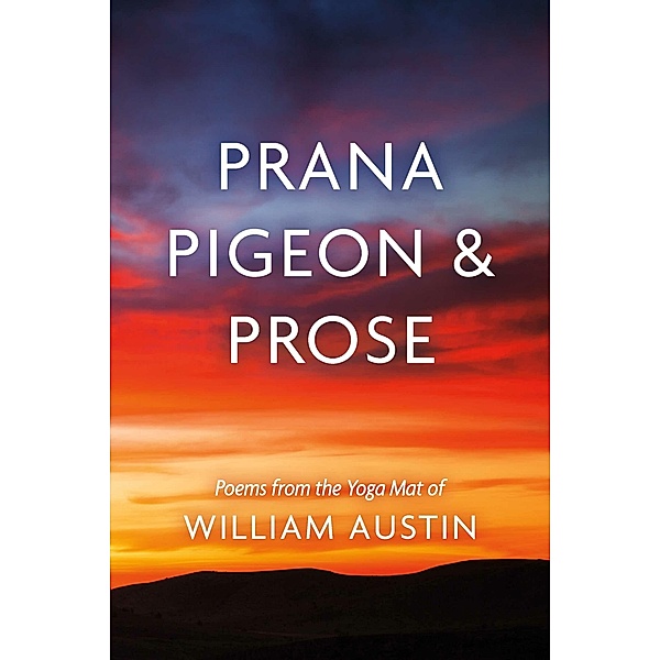 Prana Pigeon & Prose, William Austin