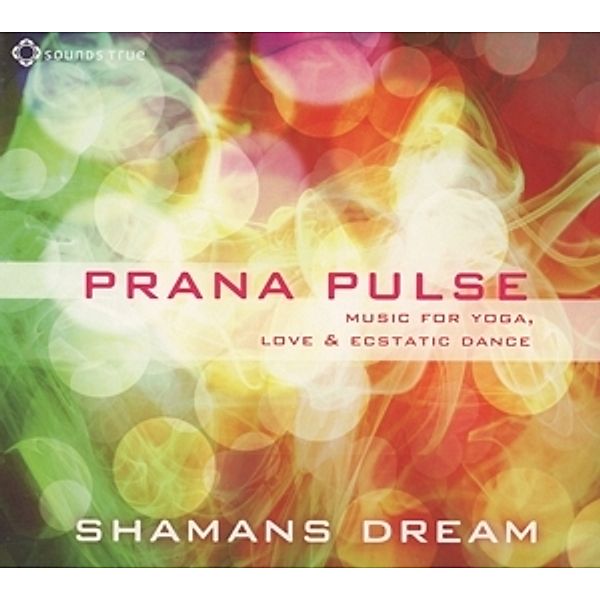 Prana Pulse-Music For Yoga, Shamanic Dream