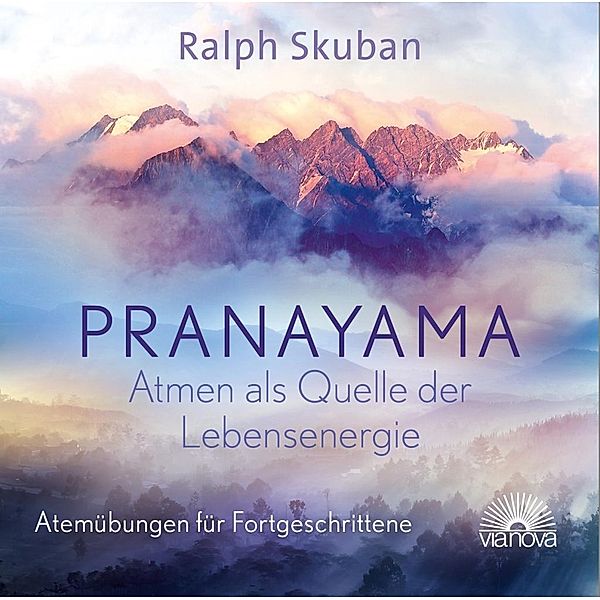 Pranayama - Atem als Quelle der Lebensenergie, 1 Audio-CD, Ralph Skuban