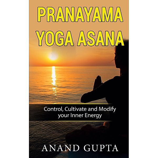 Pranayama Yoga Asana, Anand Gupta