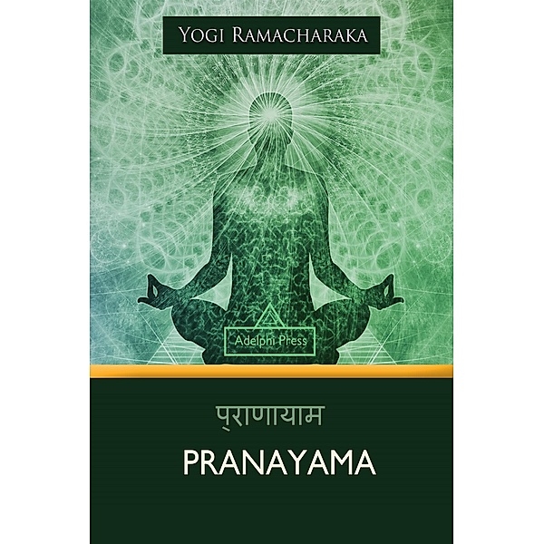 Pranayama / Yoga Elements, Yogi Ramacharaka