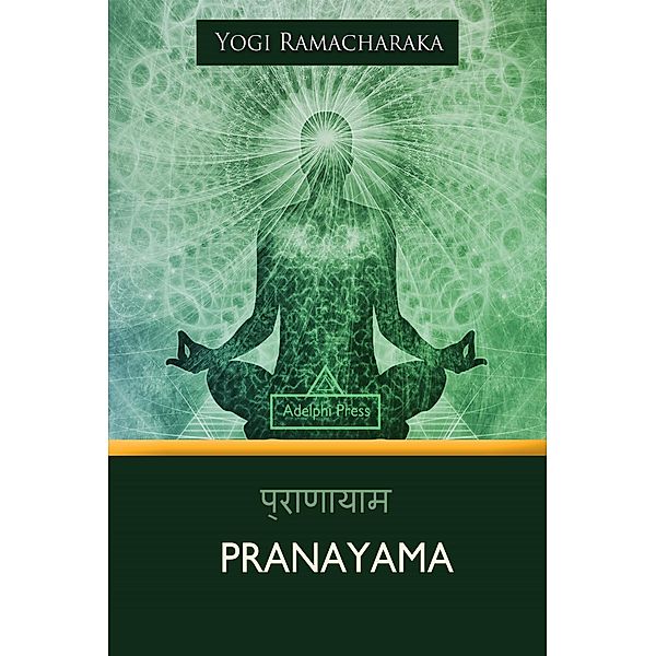 Pranayama / Yoga Elements, Yogi Ramacharaka