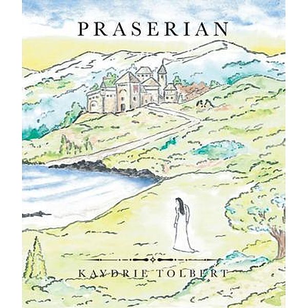 Praserian / Kaydrie Tolbert Books, Kaydrie Tolbert