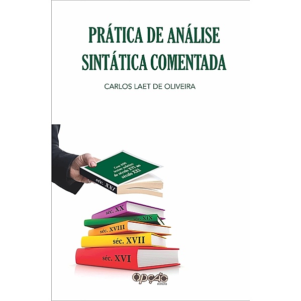 Prática de análise sintática comentada, Carlos Laet de Oliveira