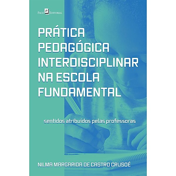 Prática pedagógica interdisciplinar na escola fundamental, Nilma Margarida de Castro Crusoé