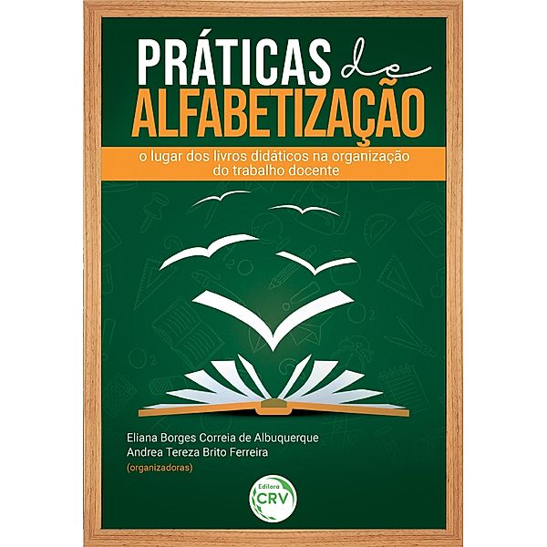 Práticas de alfabetização, Eliana Borges Correia de Albuquerque, Andrea Tereza Brito Ferreira