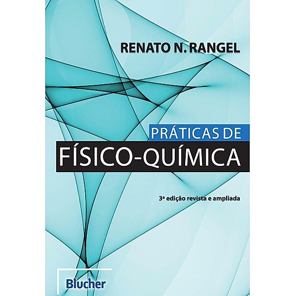 Práticas de físico-química, Renato Nunes Rangel