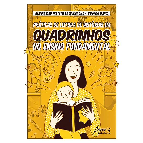 Práticas de Leitura de Histórias em Quadrinhos no Ensino Fundamental, Helainne Robertha Alves de Oliveira Dias, Verônica Branco