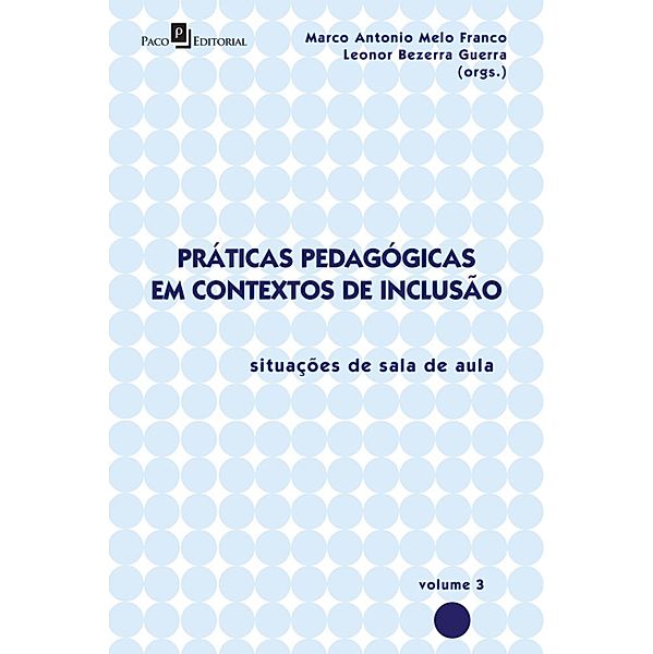 Práticas Pedagógicas em Contextos de Inclusão, Marco Antonio Melo Franco