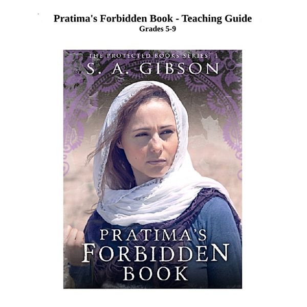 Pratima's Forbidden Book: Teaching Guide, S. A. Gibson