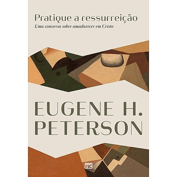 Pratique a ressurreição, Eugene H. Peterson