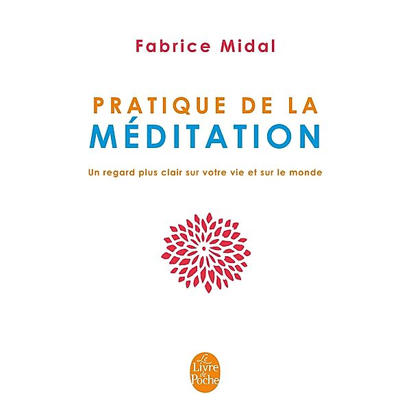 Pratique de la méditation / Bien-être Grand Format, Fabrice Midal