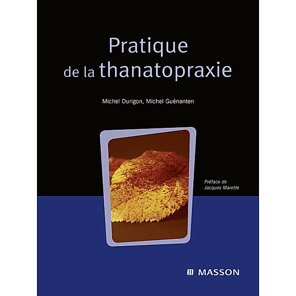 Pratique de la thanatopraxie, Michel Durigon, Michel Guénanten