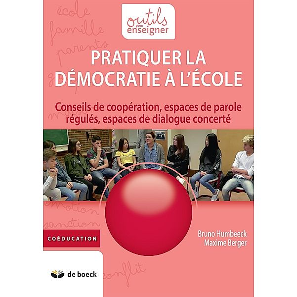 Pratiquer la démocratie à l'école, Bruno Humbeeck, Maxime Berger