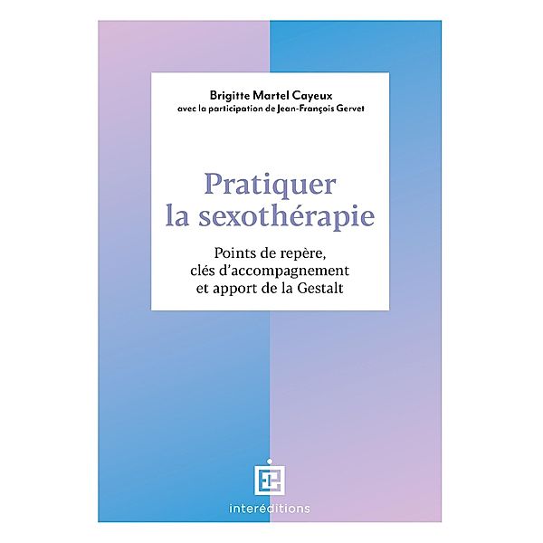 Pratiquer la sexothérapie / Soins et Psy, Brigitte Martel Cayeux