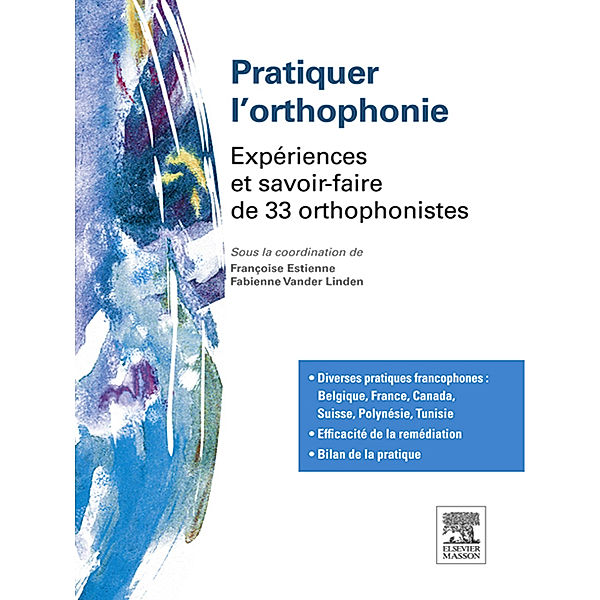 Pratiquer l'orthophonie, Fabienne Vander Linden, Françoise Estienne