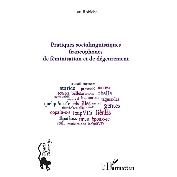 Pratiques sociolinguistiques francophones de feminisation et de degenrement, Robiche Lou Robiche