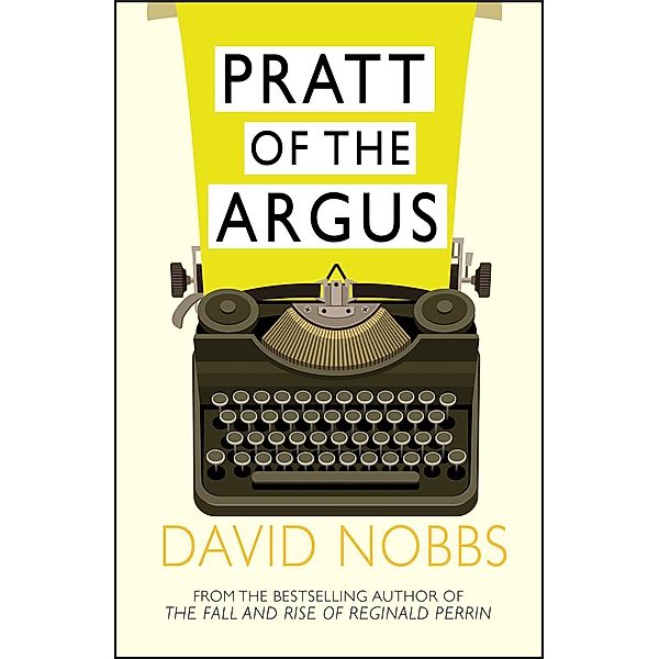 Pratt Of The Argus / Henry Pratt Bd.4, David Nobbs