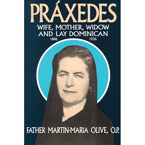 Praxedes / TAN Books, Rev. Fr. Martin-Maria Olive