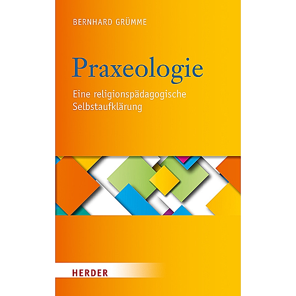 Praxeologie, Bernhard Grümme