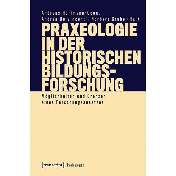 Praxeologie in der Historischen Bildungsforschung / Pädagogik