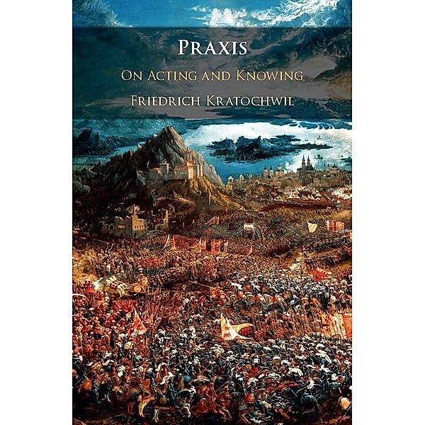 Praxis, Friedrich Kratochwil