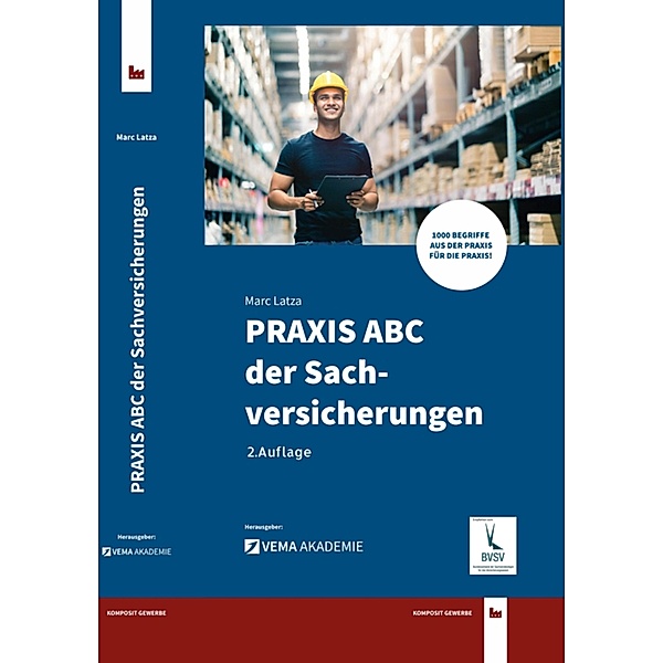 PRAXIS ABC der Sachversicherungen / VEMA Akademie Bd.1, Marc Latza