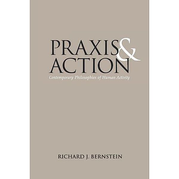 Praxis and Action, Richard J. Bernstein