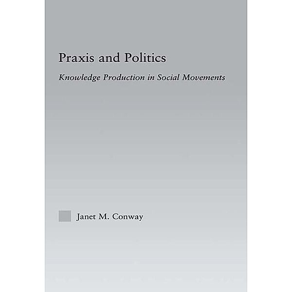 Praxis and Politics, Janet M. Conway