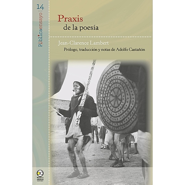 Praxis de la poesía / PùblicaEnsayo Bd.14, Jean-Clarence Lambert