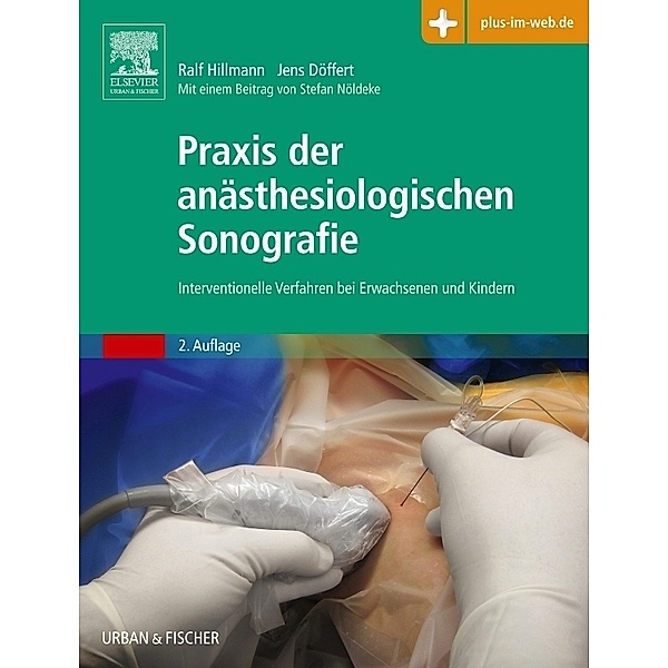 Praxis der anästhesiologischen Sonografie, Ralf Hillmann, Jens Doeffert