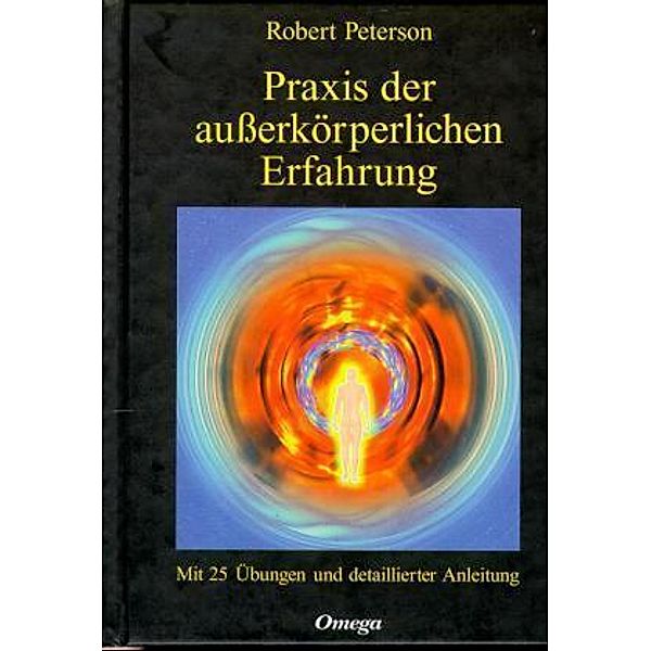 Praxis der ausserkörperlichen Erfahrung, Robert Peterson