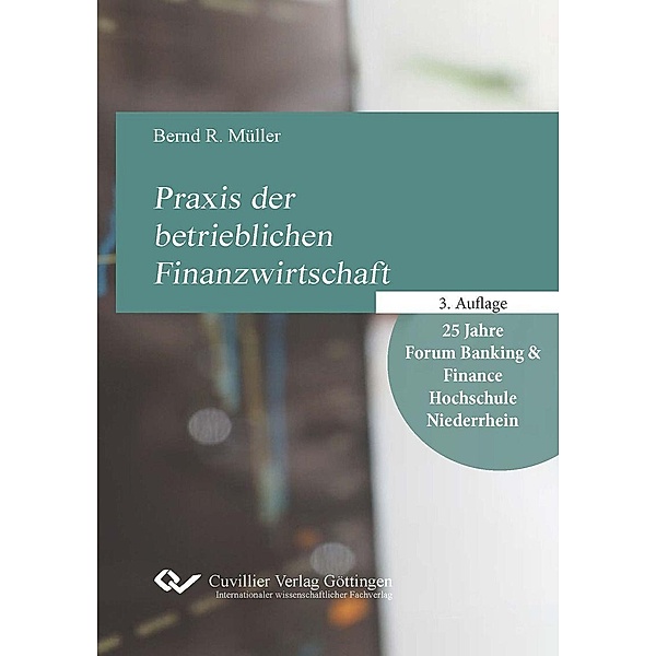 Praxis der betrieblichen Finanzwirtschaft, Bernd R. Müller