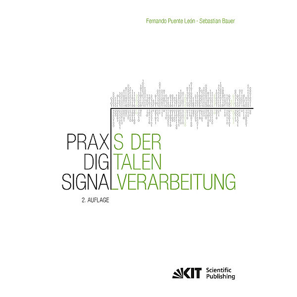 Praxis der Digitalen Signalverarbeitung, Fernando Puente León, Sebastian Bauer