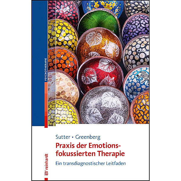 Praxis der Emotionsfokussierten Therapie, Marielle Sutter, Leslie Greenberg