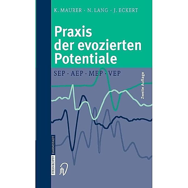 Praxis der evozierten Potentiale, Konrad Maurer, Nicolas Lang, Joachim Eckert